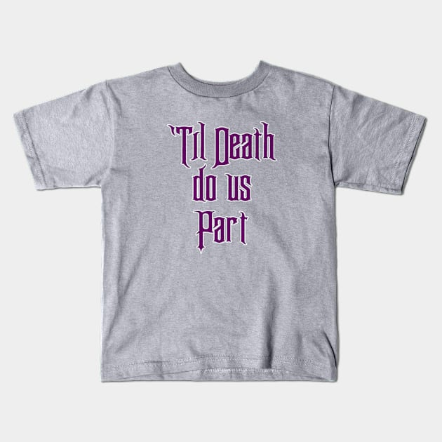 Til Death do us Part Kids T-Shirt by old_school_designs